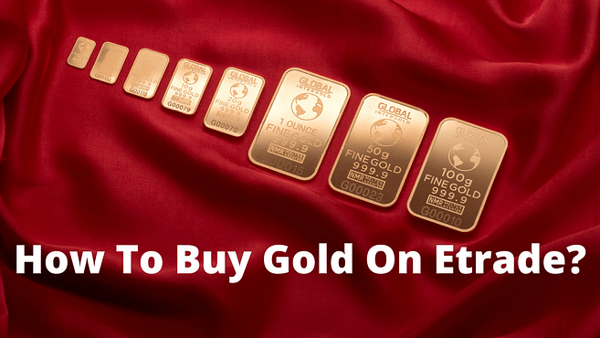 HOW TO BUY GOLD ON ETRADE?
