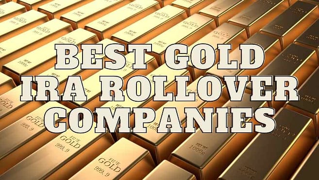 Best Gold IRA Rollover Companies